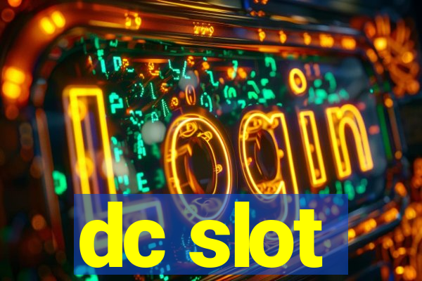 dc slot