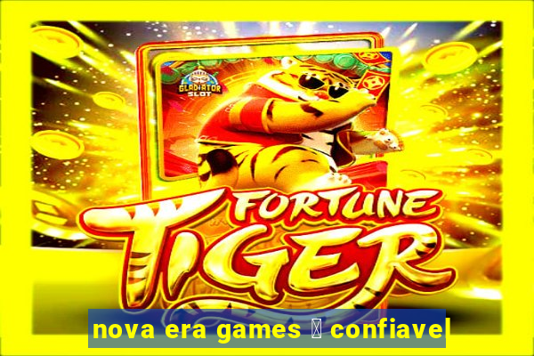 nova era games 茅 confiavel