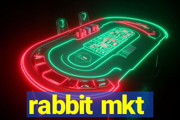 rabbit mkt