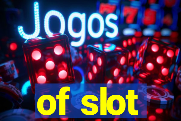 of slot