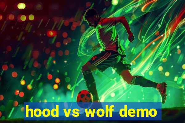 hood vs wolf demo