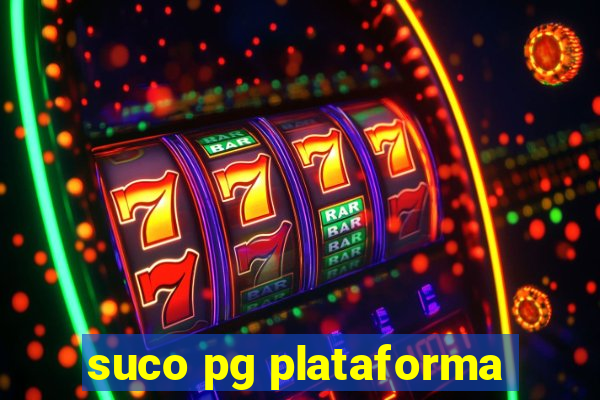 suco pg plataforma