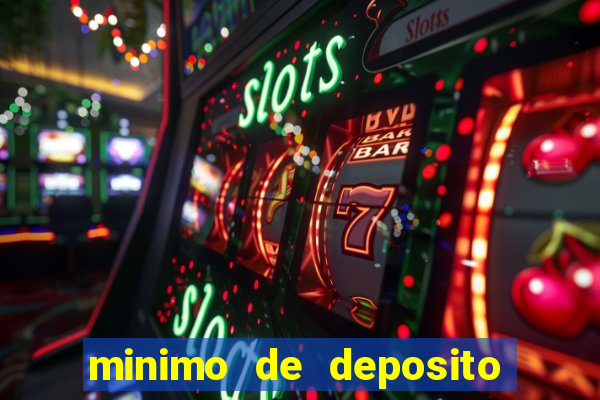 minimo de deposito estrela bet