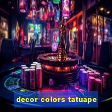 decor colors tatuape