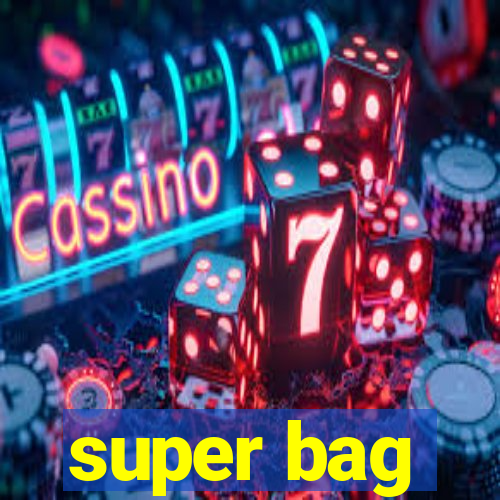 super bag