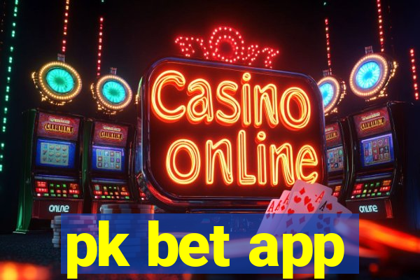 pk bet app