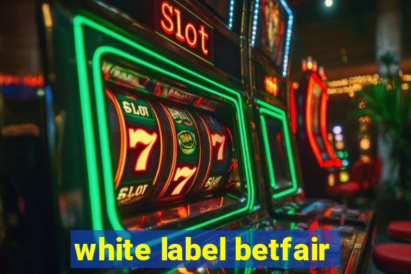 white label betfair