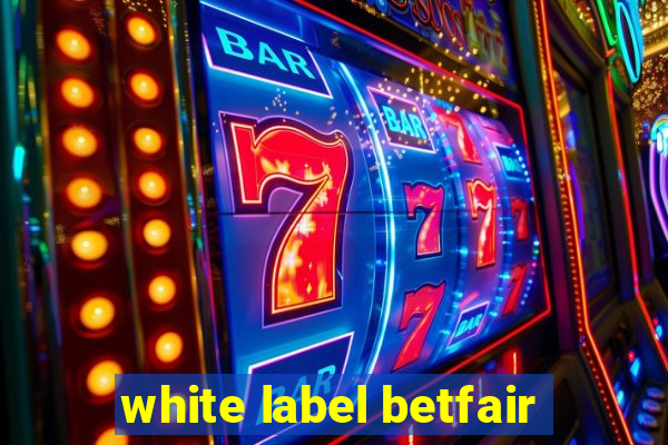 white label betfair