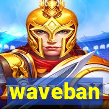 waveban