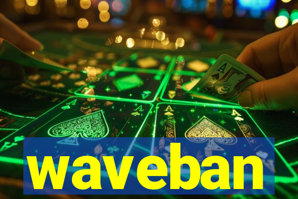 waveban