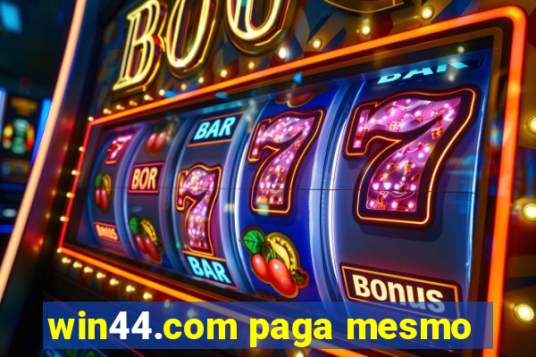 win44.com paga mesmo