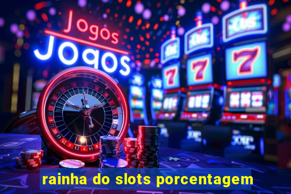 rainha do slots porcentagem