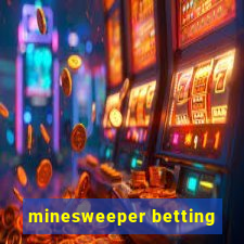 minesweeper betting