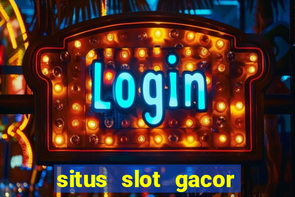 situs slot gacor terbaru hari ini