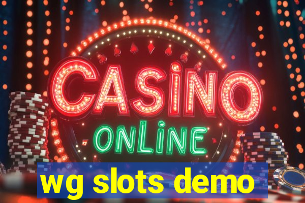 wg slots demo