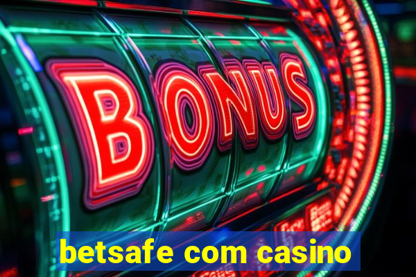 betsafe com casino