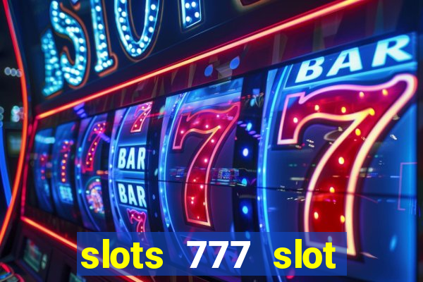 slots 777 slot machine games