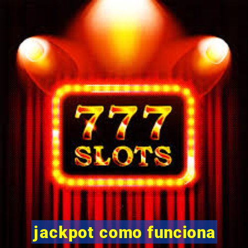 jackpot como funciona