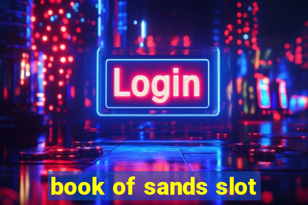 book of sands slot