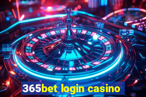 365bet login casino