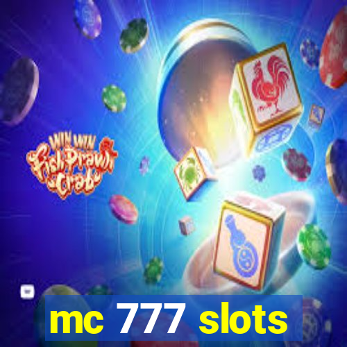 mc 777 slots