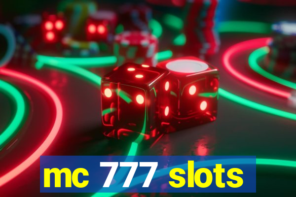 mc 777 slots