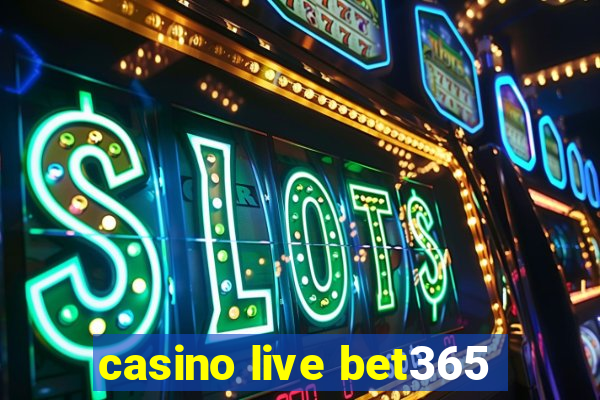 casino live bet365