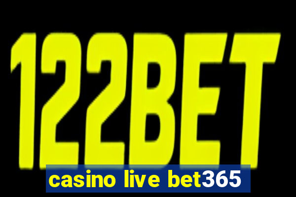 casino live bet365