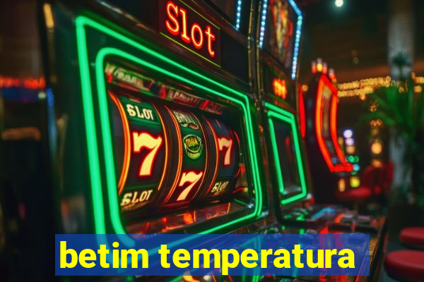 betim temperatura