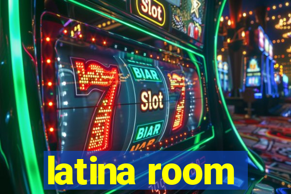 latina room