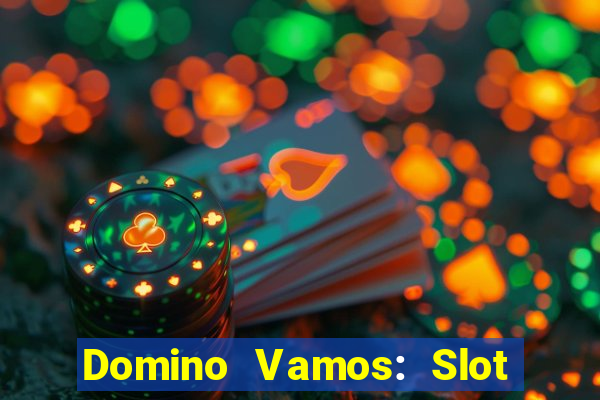 Domino Vamos: Slot Crash Poker