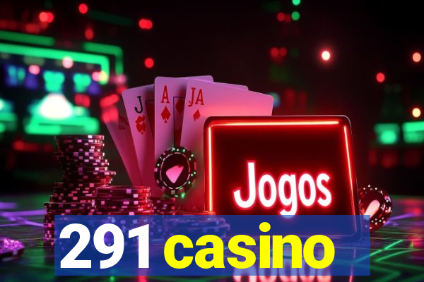 291 casino