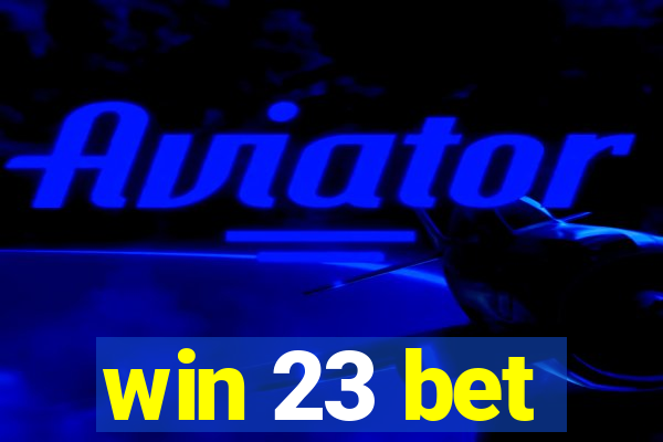 win 23 bet