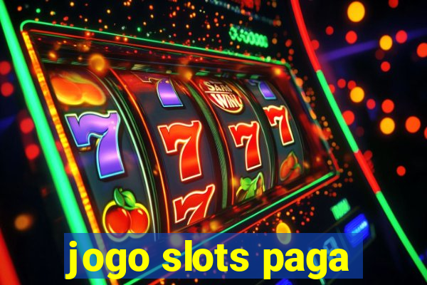 jogo slots paga