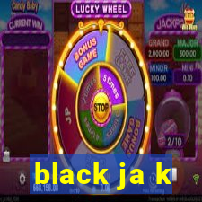 black ja k