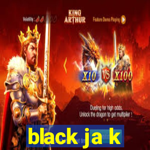 black ja k