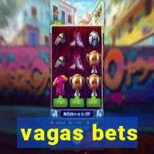 vagas bets