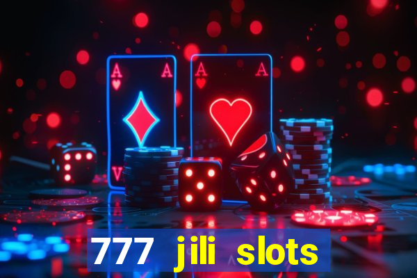 777 jili slots online games