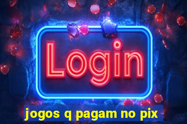 jogos q pagam no pix