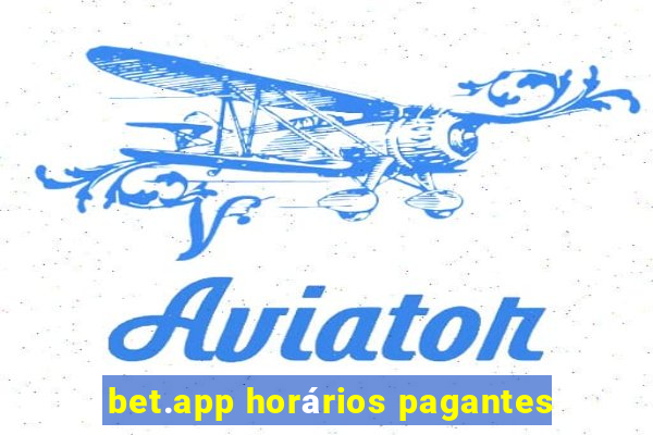 bet.app horários pagantes