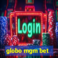 globo mgm bet