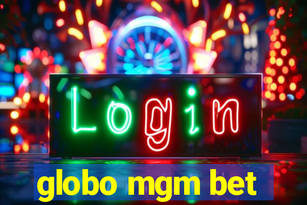 globo mgm bet