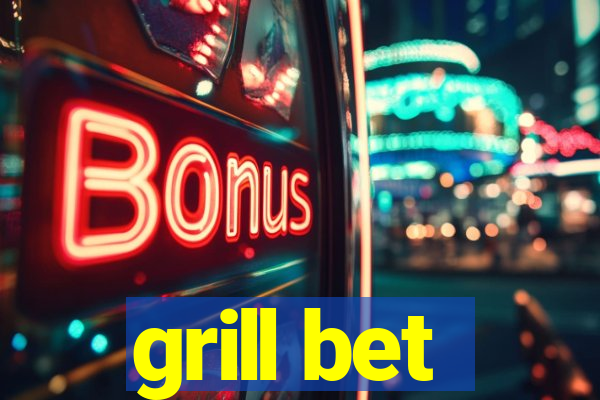 grill bet