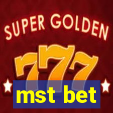 mst bet