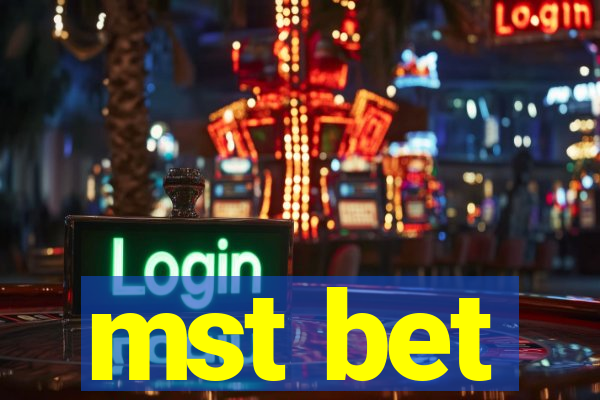 mst bet