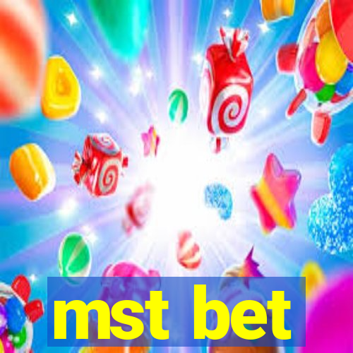 mst bet