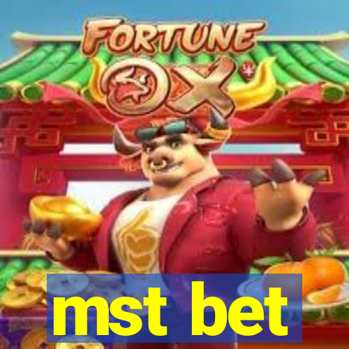 mst bet