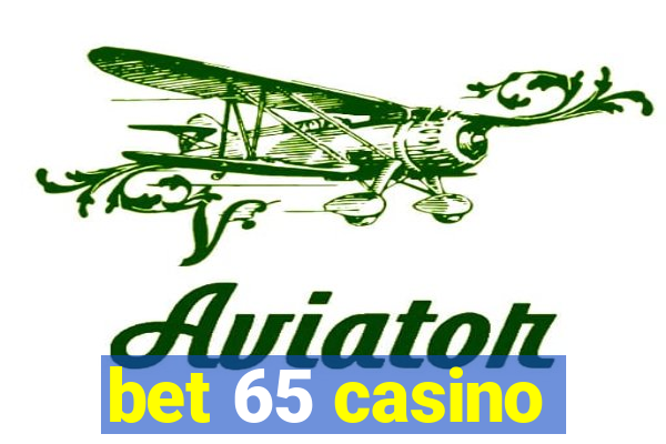 bet 65 casino