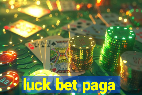 luck bet paga