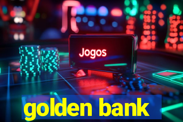 golden bank